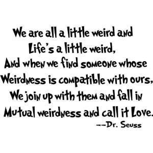  Dr Seuss Mutual Weirdness Love Vinyl Wall Quote Saying 