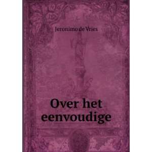 Over het eenvoudige Jeronimo de Vries  Books