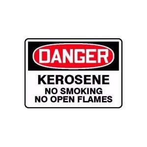  DANGER KEROSENE NO SMOKING NO OPEN FLAMES 10 x 14 Dura 