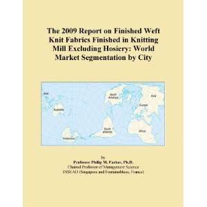  2009 Report on Finished Weft Knit Fabrics Finished in Knitting Mill 