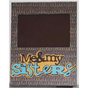  Me and My Sisters picture frame