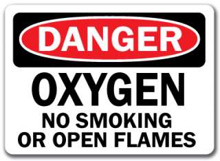   Oxygen No Smoking No Open Flames   10 x 14 OSHA Safety Sign  