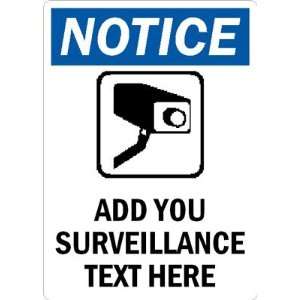   YOUR SURVEILLANCE TEXT HERE Plastic Sign, 10 x 7