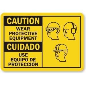  Caution Wear Protective Equipment   Cuidado Use Equipo de 