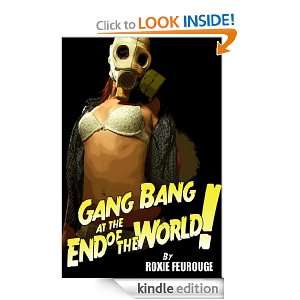Gang Bang at the End of the World Roxie Feurouge  Kindle 