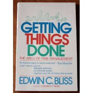  Getting Things Done The ABCs of Time Management Edwin C 