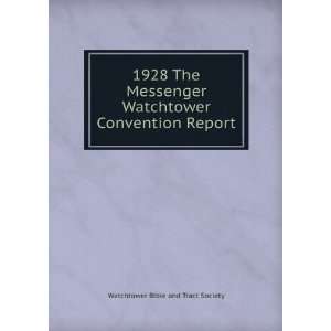  1928 The Messenger Watchtower Convention Report Watchtower 